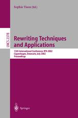 Rewriting Techniques and Applications : 13th International Conference, RTA 2002 Copenhagen, Denmark, July 22-24, 2002 Proceedings