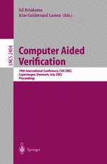 Computer Aided Verification : 14th International Conference, CAV 2002 Copenhagen, Denmark, July 27-31, 2002 Proceedings