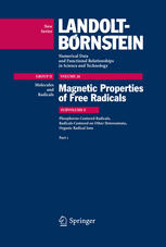 Numerical data and functional relationships in science and technology N.s. / Ed.-in-chief: W. Martienssen Group 2, Molecules and radicals Vol. 26. Magnetic properties of free radicals Subvol. E. Phosphorus centered radicals, radicals centered on other heteroatoms, organic radical ions / ed.: H. Fischer ... Pt. 1