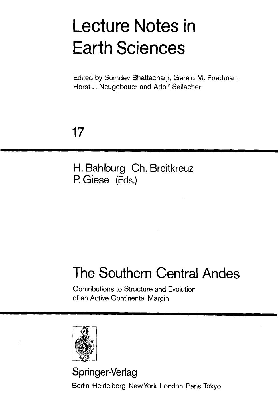 The Southern Central Andes : Contributions to Structure and Evolution of an Active Continental Margin