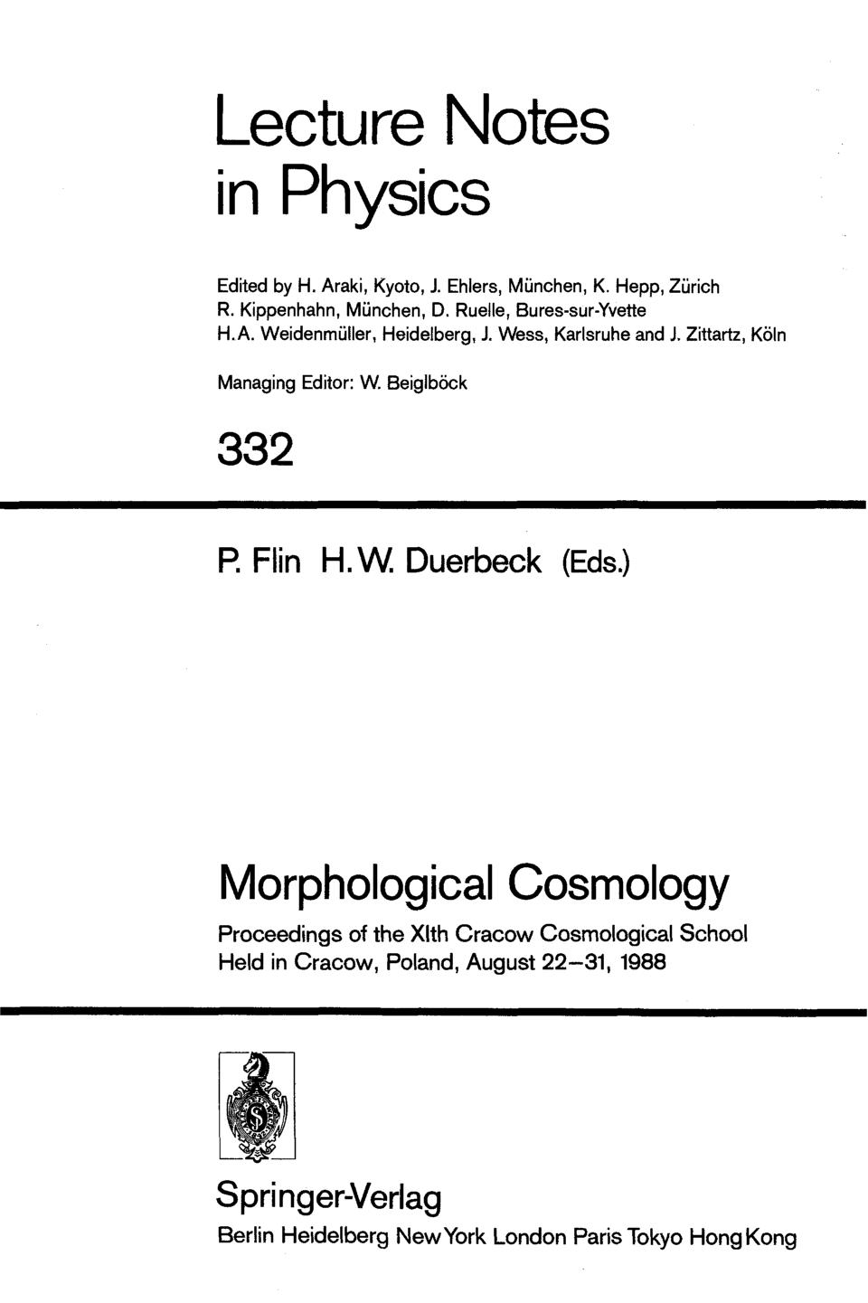 Morphological cosmology : proceedings of the XIth Cracow Cosmological School held in Cracow, Poland, August 22-31, 1988