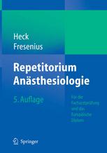 Repetitorium Anästhesiologie : für die Facharztprüfung und das Europäische Diplom