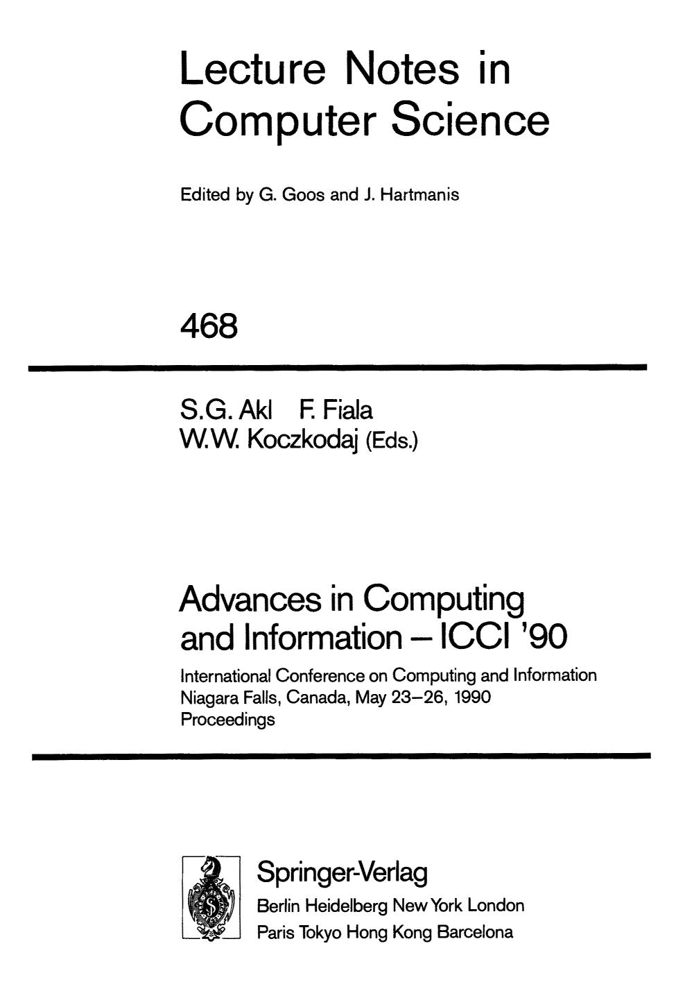 Advances in Computing and Information -- ICCI '90 : International Conference on Computing and Information Niagara Falls, Canada, May 23-26, 1990 Proceedings