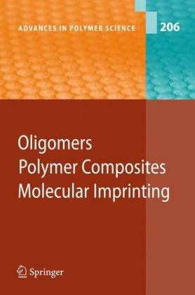 Oligomers - Polymer Composites -Molecular Imprinting