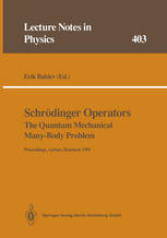 Schrödinger Operators the Quantum Mechanical Many-Body Problem : Proceedings of a Workshop Held at Aarhus, Denmark 15 May - 1 August 1991.