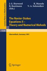 The Navier-Stokes Equations II - Theory and Numerical Methods : Proceedings of a Conference Held in Oberwolfach, Germany, August 18-24 1991.