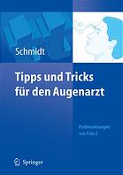 Tipps und Tricks für den Augenarzt : Problemlösungen von A bis Z