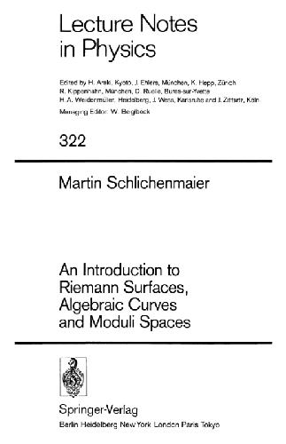 An Introduction To Riemann Surfaces, Algebraic Curves, And Moduli Spaces