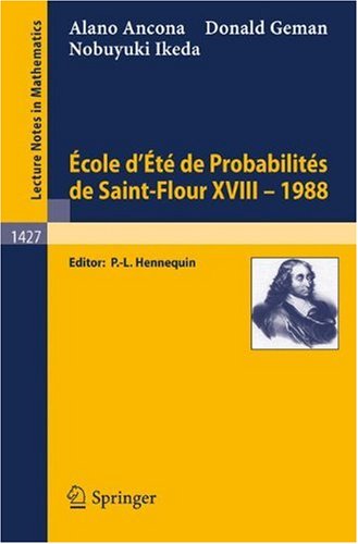 Ecole d'Ete de Probabilites de Saint-Flour XVIII - 1988 (Lecture Notes in Mathematics) (French Edition)