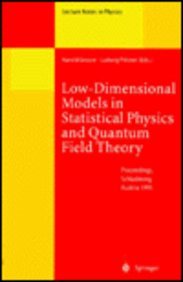 Low Dimensional Models In Statistical Physics And Quantum Field Theory