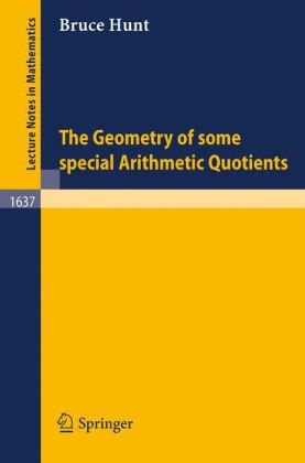 The Geometry of Some Special Arithmetic Quotients