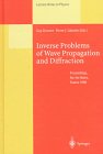 Inverse Problems of Wave Propagation and Diffraction