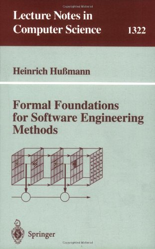 Formal Foundations for Software Engineering Methods