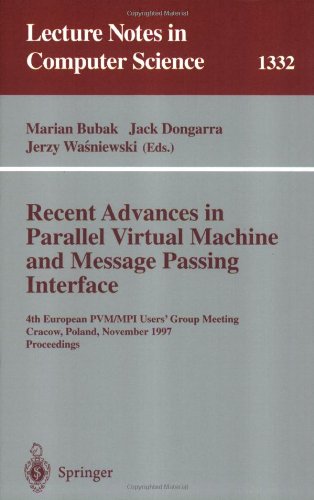 Recent Advances In Parallel Virtual Machine And Message Passing Interface