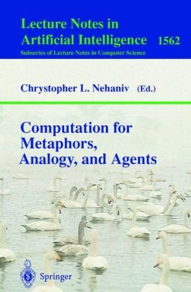 Computation For Metaphors, Analogy, And Agents