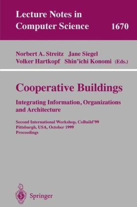 Cooperative Buildings. Integrating Information, Organizations, and Architecture