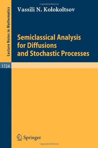 Semiclassical Analysis For Diffusions And Stochastic Processes