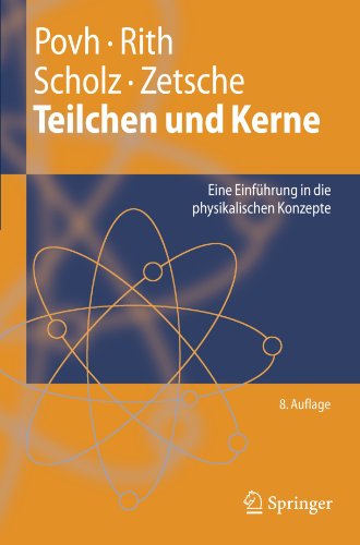 Teilchen und Kerne : Eine Einführung in die physikalischen Konzepte : mit 11 Tabellen