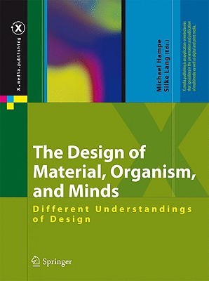 The Design of Material, Organism, and Minds