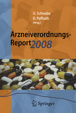 Arzneiverordnungs-Report 2008 Aktuelle Daten, Kosten, Trends und Kommentare