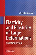 Elasticity and Plasticity of Large Deformations