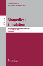 Biomedical Simulation : 4th International Symposium, ISBMS 2008, London, UK, July 7-8, 2008 Proceedings