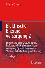 Energie- und Elektrizitätswirtschaft, Kraftwerktechnik, alternative Stromerzeugung, Dynamik, Regelung und Stabilität, Betriebsplanung und -führung