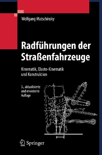 Radführungen der Strassenfahrzeuge : Kinematik, Elasto-Kinematik und Konstruktion