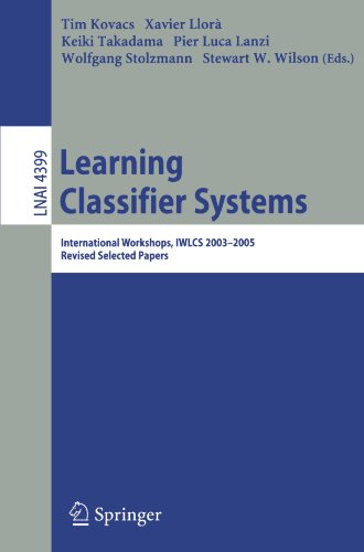 Learning classifier systems : international workshops, IWLCS 2003-2005 : revised selected papers