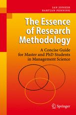 The essence of research methodology : a concise guide for master and PhD students in management science