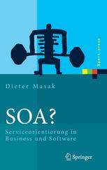 SOA? : Serviceorientierung in Business und Software