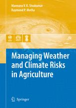 Managing Weather and Climate Risks in Agriculture