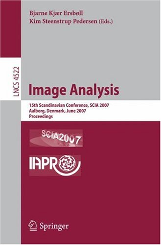 Image analysis : 15th Scandinavian conference, SCIA 2007, Aalborg, Denmark, June 10-14, 2007 : proceedings