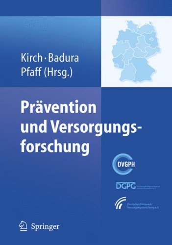 Prävention und Versorgungsforschung : ausgewählte Beiträge des 2. Nationalen Präventionskongresses und 6. Deutschen Kongresses für Versorgungsforschung, Dresden, 24. bis 27. Oktober 2007