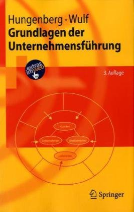 Grundlagen Der Unternehmensführung (Springer Lehrbuch)