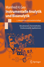 Instrumentelle Analytik und Bioanalytik Biosubstanzen, Trennmethoden, Strukturanalytik, Applikationen