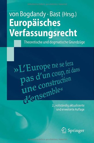 Europäisches Verfassungsrecht : theoretische und dogmatische Grundzüge