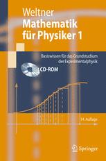 Mathematik für Physiker 1. Basiswissen für das Grundstudium der Experimentalphysik / verf. von Klaus Weltner ...