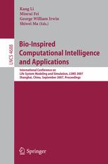 Bio-inspired computational intelligence and applications : International Conference on Life System Modeling and Simulation, LSMS 2007, Shanghai, China, September 14-17, 2007 : proceedings