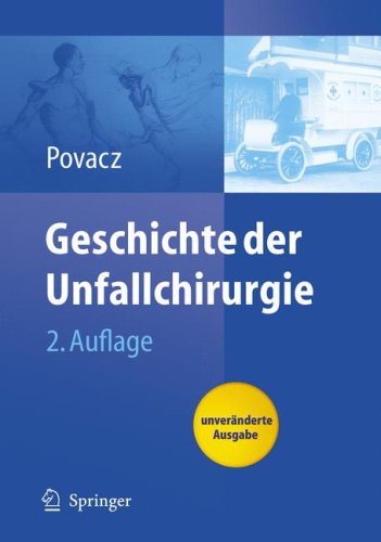 Geschichte Der Unfallchirurgie (German Edition)