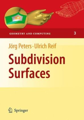 Subdivision Surfaces (Geometry And Computing)