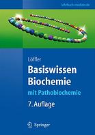 Basiswissen Biochemie mit Pathobiochemie ; mit 139 Tabellen