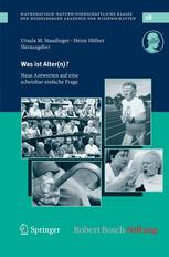 Was ist Alter(n)? : Neue Antworten Auf Eine Scheinbar Einfache Frage.