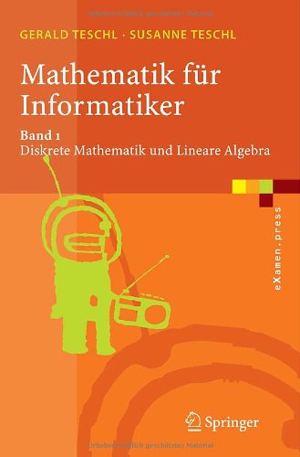 Mathematik für Informatiker : Band 1: Diskrete Mathematik und Lineare Algebra