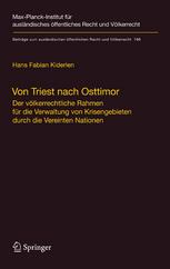 Von Triest Nach Osttimor : Der Valkerrechtliche Rahmen Fa1/4r Die Verwaltung Von Krisengebieten Durch Die Vereinten Nationen.