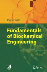 Fundamentals of biochemical engineering