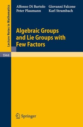 Algebraic groups and lie groups with few factors