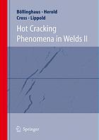 Hot Cracking Phenomena in Welds II