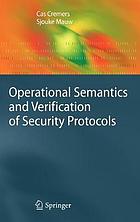 Operational Semantics and Verification of Security Protocols