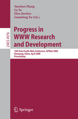 Progress in WWW research and development : 10th Asia-Pacific Web Conference, APWeb 2008, Shenyang, China, April 26-28, 2008 : proceedings